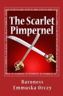 The Scarlet Pimpernel di Baroness Emmuska Orczy edito da READACLASSIC COM