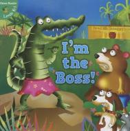 I'm the Boss! di Sam Williams edito da LITTLE BIRDIE BOOKS