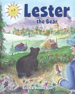 Lester the Bear di Erich Bier, Donna Bier edito da MASCOT BOOKS