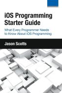 iOS Programming di Jason Scotts edito da Speedy Publishing LLC