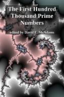 The First Hundred Thousand Prime Numbers edito da Life is a Story Problem LLC