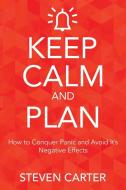Keep Calm and Plan di Steven Carter edito da Speedy Publishing LLC