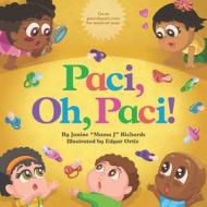 Paci, Oh, Paci!, Second Edition di Janine Richards edito da Halo Publishing International