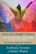 21st Century Voices of a People's History of the United States: Documents of Resistance and Hope, 2000-2023 di Anthony Arnove, Haley Pessin edito da SEVEN STORIES