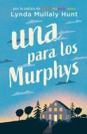 Una Para Los Murphys / One for the Murphys di Lynda Mullaly Hunt edito da RANDOM HOUSE ESPANOL