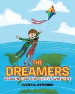 The Dreamers di Judith C. Nyirongo edito da Christian Faith Publishing, Inc
