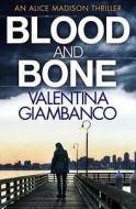 Blood and Bone di V. M. Giambanco edito da QUERCUS PUB INC