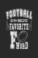 Football Is My Second Favorite F Word: Blank Lined Journal for Football Fanatics di Stephanie Paige edito da LIGHTNING SOURCE INC