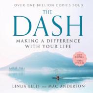 The Dash: Making a Difference with Your Life di Linda Ellis, Mac Anderson edito da SIMPLE TRUTHS