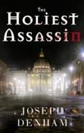The Holiest Assassin di Joe Denham edito da NEW IN CHESS