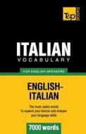 Italian Vocabulary for English Speakers - 7000 Words di Andrey Taranov edito da T&p Books