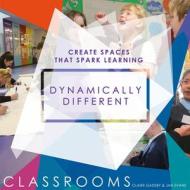 Dynamically Different Classrooms di Jan Evans, Claire Gadsby edito da Independent Thinking Press