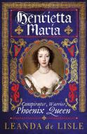 Henrietta Maria di Leanda de Lisle edito da Random House