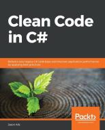 Clean Code In C# di Jason Alls edito da Packt Publishing Limited