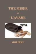 The Miser (L'Avare) di Molire, Moliere edito da Benediction Classics
