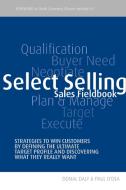 Select Selling di Donal Daly, Paul O'Dea edito da Oak Tree Press