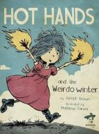 Hot Hands and the Weirdo Winter di Derrick Brown edito da write bloody publishing