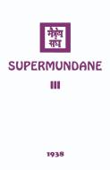 Supermundane III di Agni Yoga Society edito da Agni Yoga Society, Inc.