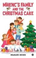 Mihenc's Family and the Christmas Cake di Moanaro Imchen edito da Notion Press, Inc.