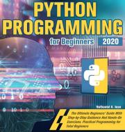 Python Programming for Beginners 2020 di Nathaniel Jean edito da Nathaniel Jean