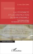 La citoyenneté et la construction du vivre-ensemble di Cân-Liêm Luong edito da Editions L'Harmattan