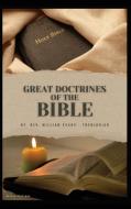 Great Doctrines of the Bible di Rev. Williams Evans edito da Alicia Editions