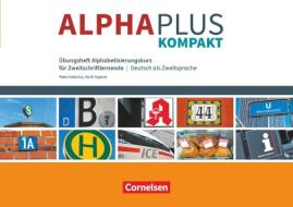 Alpha plus - Kompakt. Übungsheft di Peter Hubertus, Vecih Yasaner edito da Cornelsen Verlag GmbH