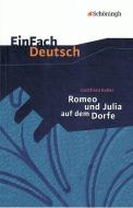 Romeo und Julia auf dem Dorfe. EinFach Deutsch Textausgaben di Gottfried Keller edito da Schoeningh Verlag Im
