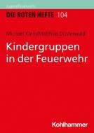 Kinderfeuerwehr di Michael Klein edito da Kohlhammer W.