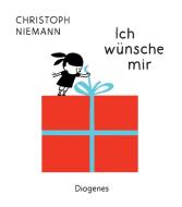 Ich wünsche mir di Christoph Niemann edito da Diogenes Verlag AG