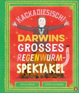 Kackadiesisch! Darwins großes Regenwurm-Spektakel di Polly Owen edito da Penguin junior