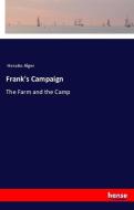 Frank's Campaign di Horatio Alger edito da hansebooks