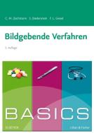 BASICS Bildgebende Verfahren di Christian M. Zechmann, Stephanie Biedenstein, Frederik L. Giesel edito da Urban & Fischer/Elsevier