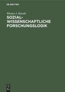 Sozialwissenschaftliche Forschungslogik di Werner J. Patzelt edito da De Gruyter Oldenbourg