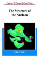 The Structure of the Nucleon di Anthony W. Thomas, Wolfram Weise edito da Wiley VCH Verlag GmbH