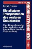 Die allogene Transplantation des vorderen Kreuzbandes di Bernd Fromm edito da Springer Berlin Heidelberg