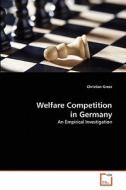 Welfare Competition in Germany di Christian Gross edito da VDM Verlag Dr. Müller e.K.