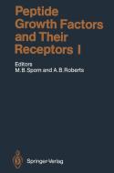 Peptide Growth Factors and Their Receptors I di Michael B. Sporn, Anita B. Roberts edito da Springer-Verlag GmbH