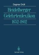 Heidelberger Gelehrtenlexikon di Dagmar Drüll edito da Springer Berlin Heidelberg