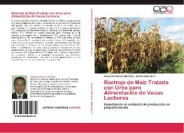 Rastrojo de Maíz Tratado con Urea para Alimentación de Vacas Lecheras di Anastacio García Martínez, Benito Albarrán P edito da EAE