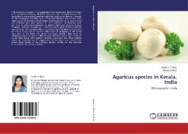 Agaricus species in Kerala, India di Susha S. Thara, Bhavani Devi edito da LAP Lambert Academic Publishing