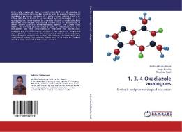 1, 3, 4-Oxadiazole analogues di Radhika Maheshwari, Pooja Chawla, Shubhini Saraf edito da LAP Lambert Academic Publishing