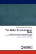 The Global Developmental State di AbdulKareem Mohammed Al Shamsi edito da LAP Lambert Academic Publishing