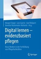 Digital lernen - evidenzbasiert pflegen edito da Springer Berlin Heidelberg