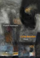 Lichte Schatten di Friedrich Kabermann edito da Books on Demand