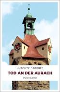 Tod an der Aurach di Henning Mützlitz, Bernd Greber edito da Emons Verlag