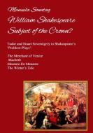 William Shakespeare - Subject of the Crown? di Manuela Sonntag edito da Books on Demand