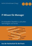 IT-Wissen für Manager edito da Books on Demand
