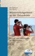 Wasserrettungsdienst an der Ostseeküste di Sven Nitsche, Felix Hoffmann edito da Books on Demand