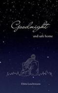 Goodnight and safe home di Dörte Leuchtmann edito da Books on Demand